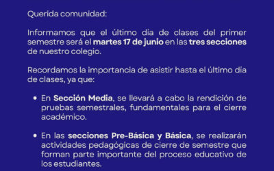 Informativo sobre el último día de clases del primer semestre y la importancia de la asistencia